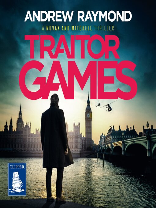 Title details for Traitor Games by Andrew Raymond - Available